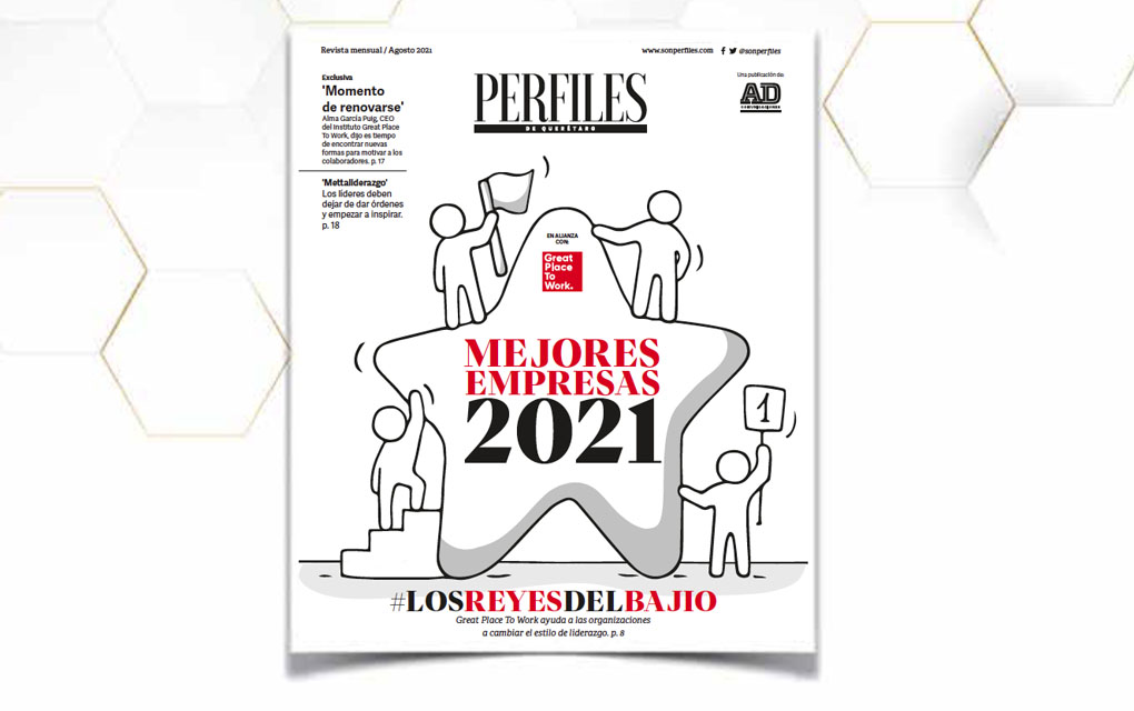 Los Reyes del Bajío: Las mejores empresas para trabajar 2021, según  Great Place To Work. Edición de agosto de Perfiles. ESPECIAL